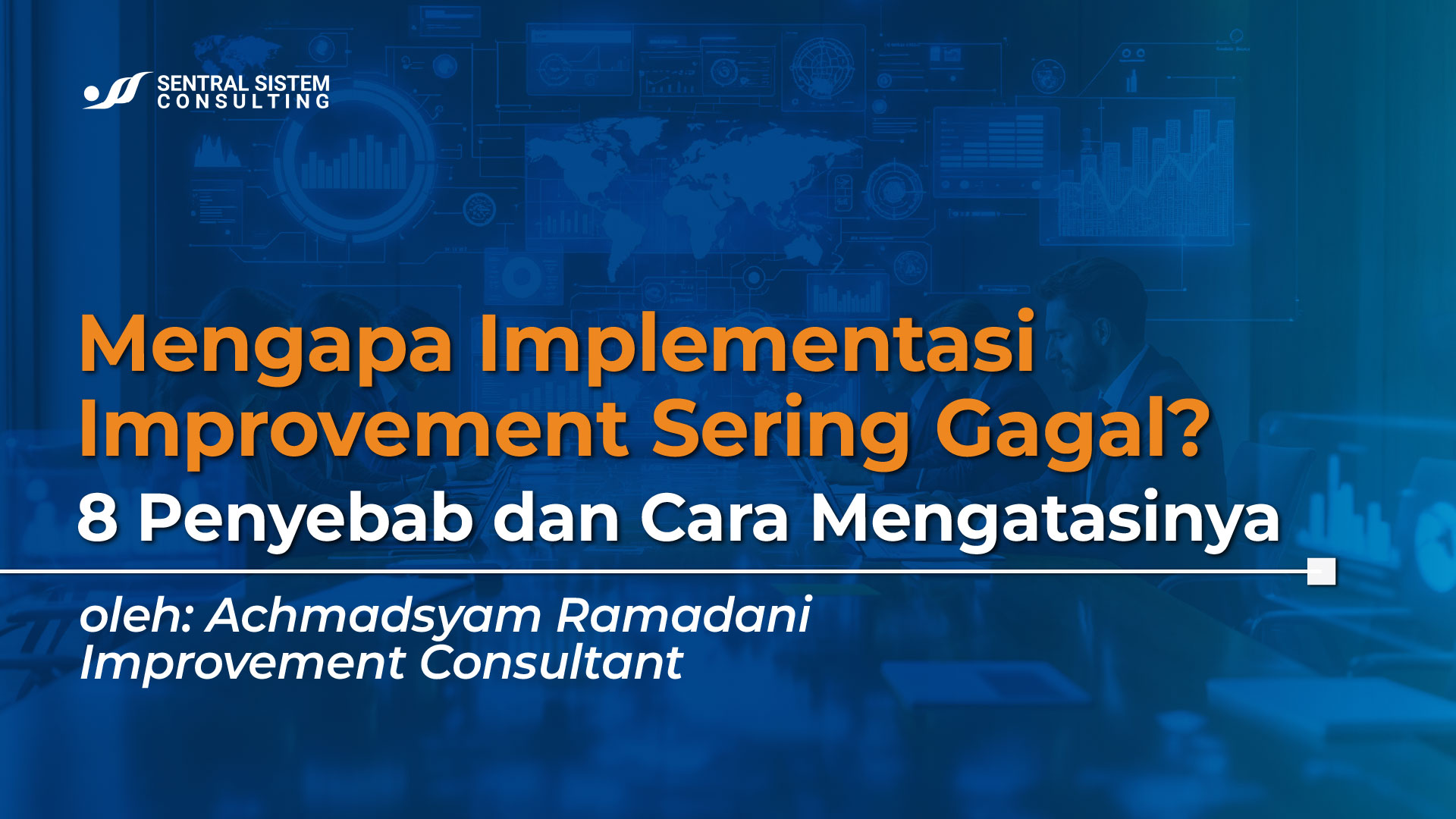 mengapa-implementasi-improvement-sering-gagal-penyebab-solusi