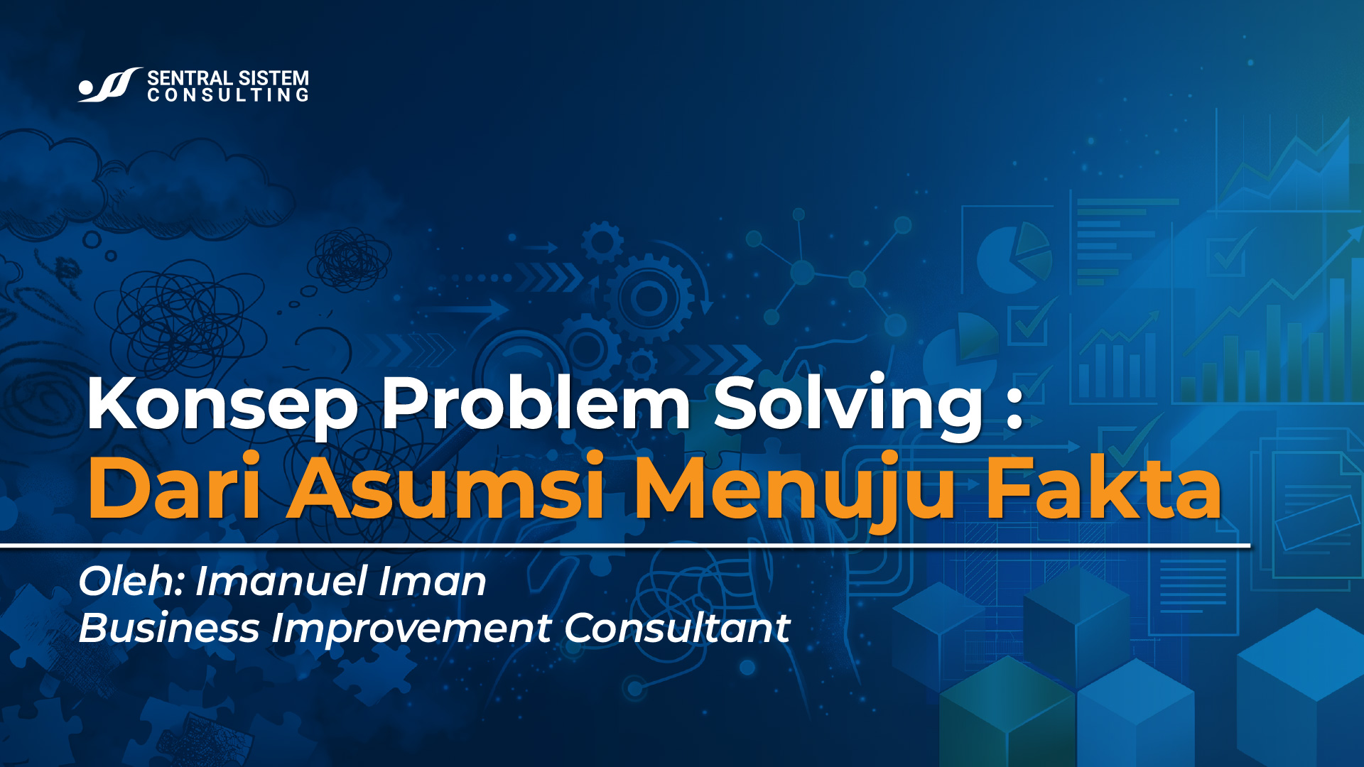 konsep-problem-solving-dari-asumsi-menuju-fakta